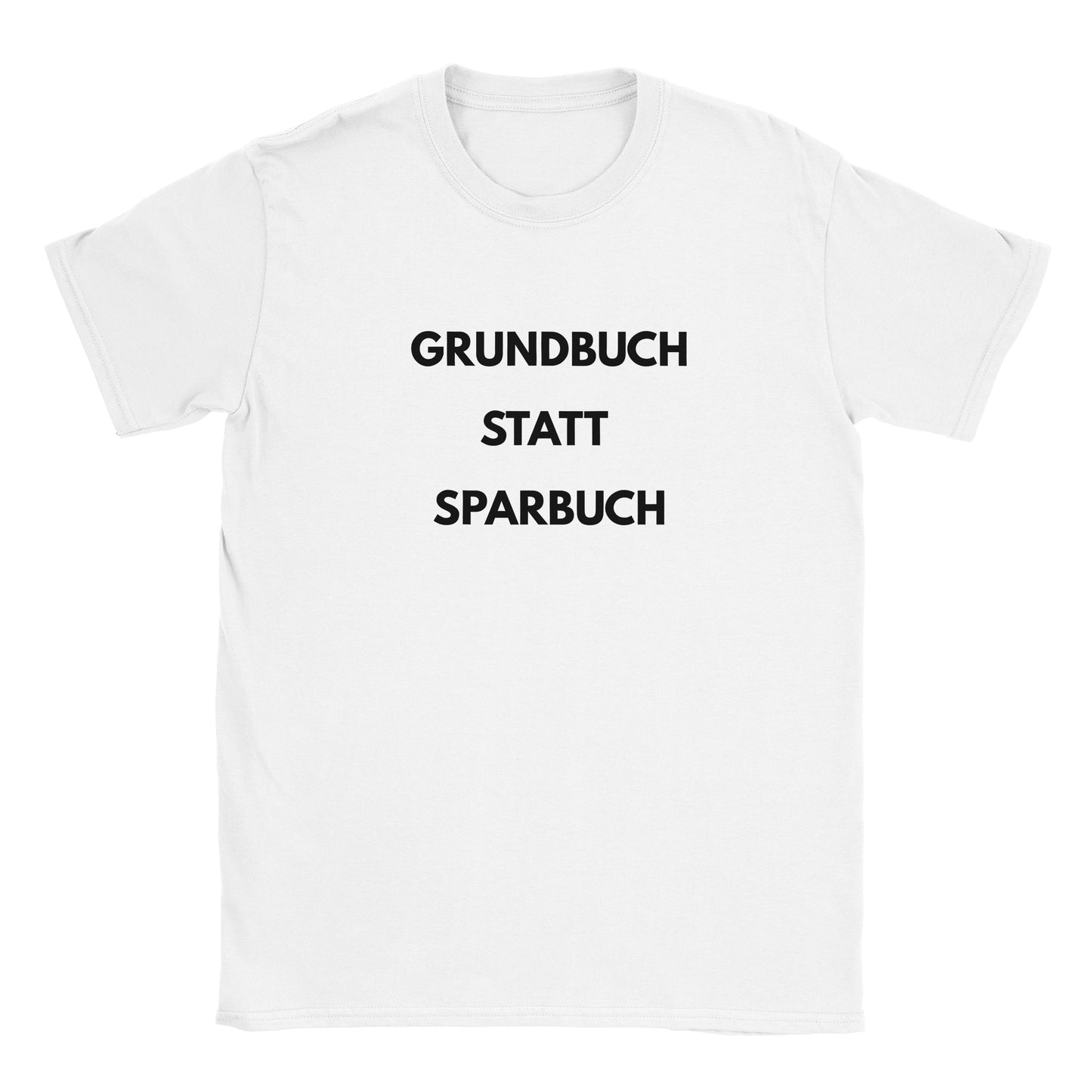 "Grundbuch statt Sparbuch" T-Shirt